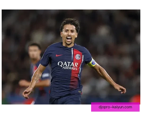 马尔基尼奥斯与巴黎圣日耳曼达成续约，状态值得关注